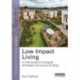 Low Impact Living: A Field Guide to Ecological, Affordable Community Building