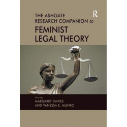 The Ashgate Research Companion to Feminist Legal Theory