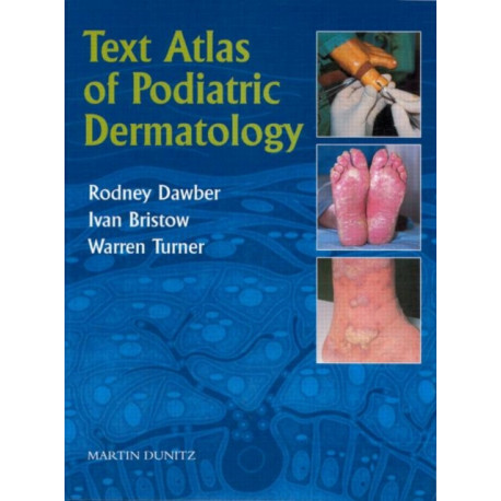 Text Atlas of Podiatric Dermatology