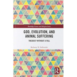 God, Evolution, and Animal Suffering: Theodicy without a Fall