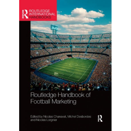 Routledge Handbook of Football Marketing