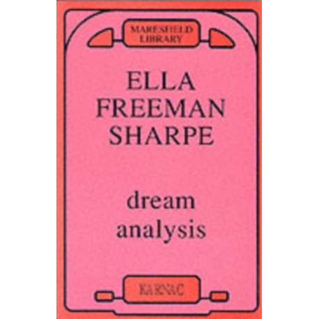 Dream Analysis: A Practical Handbook of Psychoanalysis