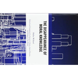 The Disappearance of Moral Knowledge