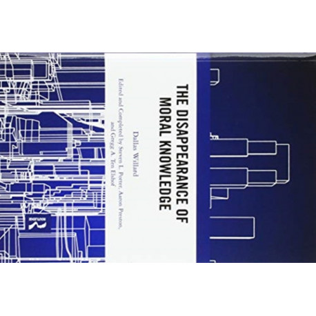 The Disappearance of Moral Knowledge