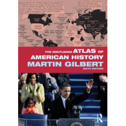 The Routledge Atlas of American History