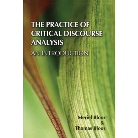 The Practice of Critical Discourse Analysis: an Introduction