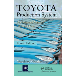 Toyota Production System: An Integrated Approach to Just-In-Time, 4th Edition