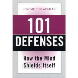 101 Defenses: How the Mind Shields Itself