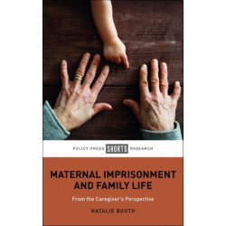 Maternal Imprisonment and Family Life: From the Caregiver's Perspective