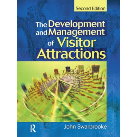 The Development and Management of Visitor Attractions