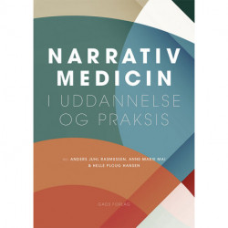 Narrativ medicin: i uddannelse og praksis