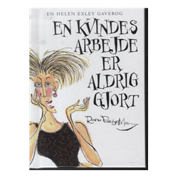 En kvindes arbejde er aldrig gjort