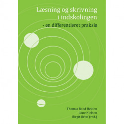 Læsning og skrivning i indskolingen: - en differentieret praksis