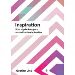 Inspiration til at styrke kroppens selvhelbredende kræfter