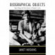 Biographical Objects: How Things Tell the Stories of Peoples' Lives
