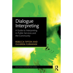 Dialogue Interpreting: A Guide to Interpreting in Public Services and the Community
