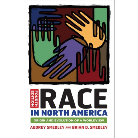 Race in North America: Origin and Evolution of a Worldview
