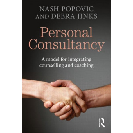 Personal Consultancy: A model for integrating counselling and coaching