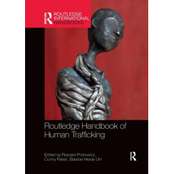 Routledge Handbook of Human Trafficking