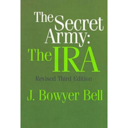 The Secret Army: The IRA