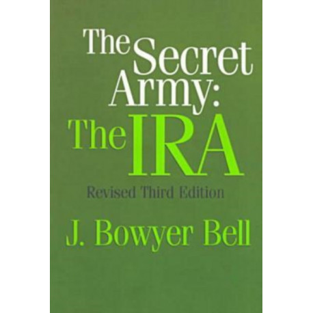The Secret Army: The IRA