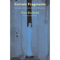 Certain Fragments: Texts and Writings on Performance