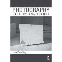 Photography: History and Theory: History and Theory