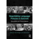Negotiating Language Policies in Schools: Educators as Policymakers