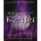 Magick of Reiki: Focused Energy for Healing, Ritual, & Spiritual Development