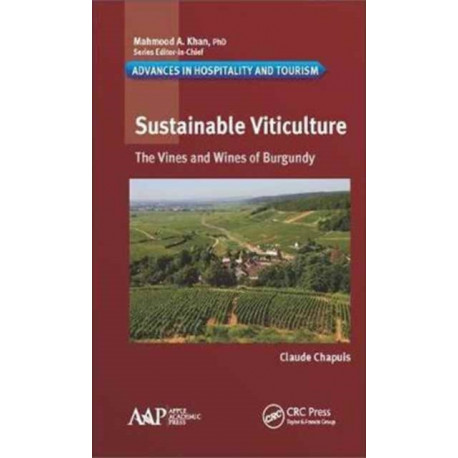 Sustainable Viticulture: The Vines and Wines of Burgundy