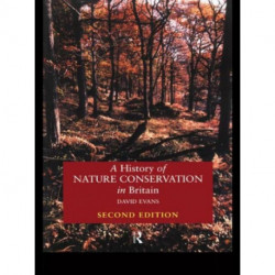 A History of Nature Conservation in Britain