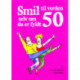 Smil til verden selv om du er fyldt 50