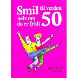 Smil til verden selv om du er fyldt 50