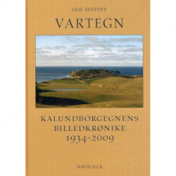 Vartegn: Kalundborgegnens billedkrønike 1934-2009