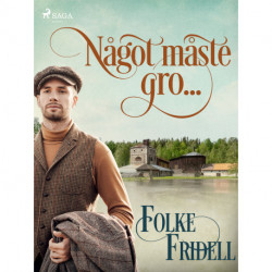 Något måste gro....