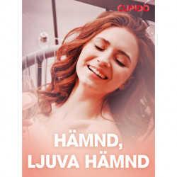 Hämnd, ljuva hämnd - erotiska noveller