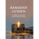 Ramadan Guiden: - et indblik i de spirituelle, mentale og fysiske aspekter