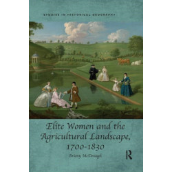 Elite Women and the Agricultural Landscape, 1700–1830