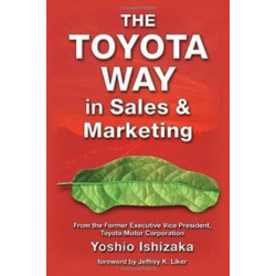 The Toyota Way in Sales and Marketing