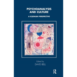 Psychoanalysis and Culture: A Kleinian Perspective