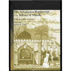 The Ni'matnama Manuscript of the Sultans of Mandu: The Sultan's Book of Delights