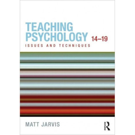 Teaching Psychology 14-19: Issues and Techniques