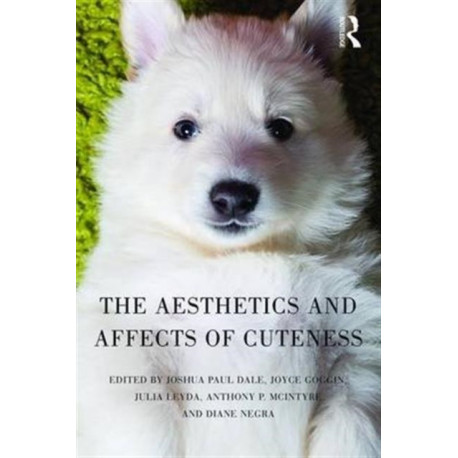 The Aesthetics and Affects of Cuteness