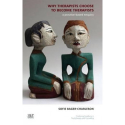 Why Therapists Choose to Become Therapists: A Practice-Based Enquiry