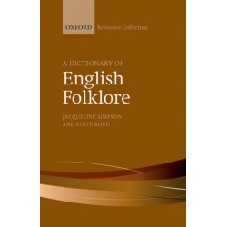 A Dictionary of English Folklore
