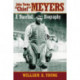 John Tortes "Chief" Meyers: A Baseball Biography