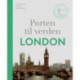 Porten til verden – London: Historie, magt og monumenter