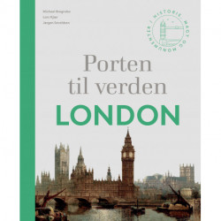 Porten til verden – London: Historie, magt og monumenter