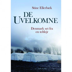 De uvelkomne: Danmark set fra en teltlejr