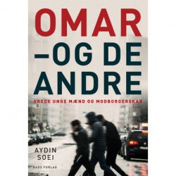 Omar - og de andre: Vrede unge mænd og modborgerskab